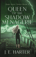 Queen of the Shadow Menagerie