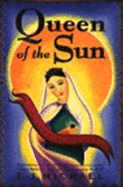 Queen of the Sun: A Modern Revelation - Michael, Emory John