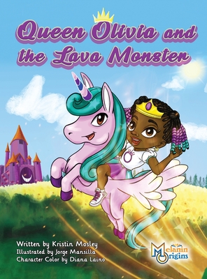 Queen Olivia and the Lava Monster - Mosley, Kristin