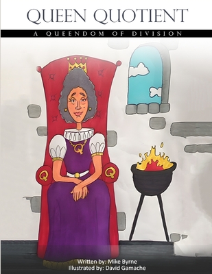 Queen Quotient: A Queendom of Division - Byrne, Mike