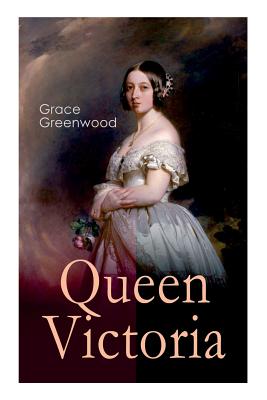 Queen Victoria - Greenwood, Grace