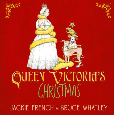 Queen Victoria's Christmas - French, Jackie, and Whatley, Bruce