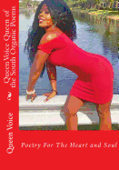 Queen Voice Queen of the South Organic Poems: Poetry For The Heart and Soul
