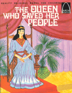 Queen Who Saved Her People: Book of Esther - Concordia Publishing House