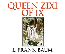 Queen Zixi of IX