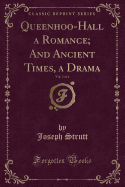 Queenhoo-Hall a Romance; And Ancient Times, a Drama, Vol. 3 of 4 (Classic Reprint)
