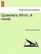 Queenie's Whim. a Novel.