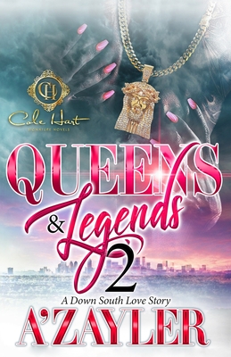 Queens & Legends 2: A Down South Love Story - A'Zayler