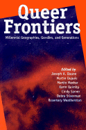 Queer Frontiers: Millennial Geographies, Genders, and Generations