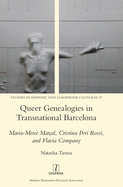 Queer Genealogies in Transnational Barcelona: Maria-Merc Maral, Cristina Peri Rossi, and Flavia Company
