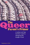 Queer Parent's Primer - Brill, Stephanie A