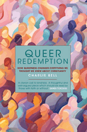 Queer Redemption: How queerness changes everything we know about Christianity
