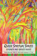 Queer Spiritual Spaces: Sexuality and Sacred Places