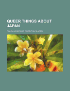 Queer Things about Japan