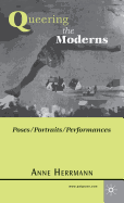 Queering the Moderns: Poses/portraits/performances