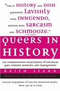 Queers in History: The Comprehensive Encyclopedia of Historical Gays, Lesbians, Bisexuals, and Transgenders