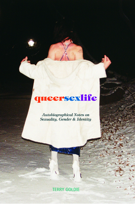 Queersexlife: Autobiographical Notes on Sexuality, Gender & Identity - Goldie, Terry