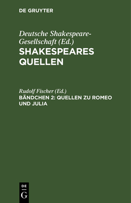 Quellen Zu Romeo Und Julia - Fischer, Rudolf (Editor)