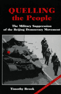 Quelling the People: The Military Suppression of the Beijing Democracy Movement