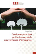Quelques principes prliminaires de la gouvernance d'entreprise