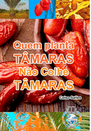 Quem Planta T?maras, N?o Colhe T?maras - Uma Nova ?frica: Colec??o ?frica