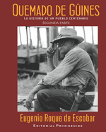 Quemado de Gines, la historia de un pueblo centenario: Segunda parte