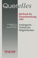 Querelles. Jahrbuch Fur Frauenforschung 1999.: Band 4. Androgynie: Vielfalt Und Moglichkeiten.