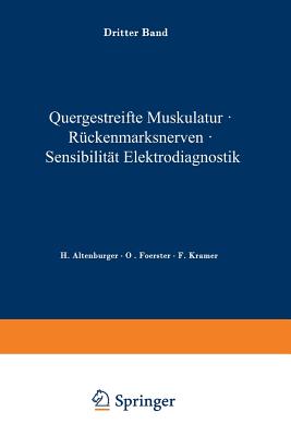 Quergestreifte Muskulatur - Rckenmarksnerven - Sensibilitt Elektrodiagnostik - Altenburger, H, and Foerster, O, and Kramer, F