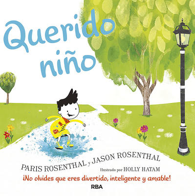 Querido Nio / Dear Boy: A Celebration of Cool, Clever, Compassionate You! - Resenthal, Jason
