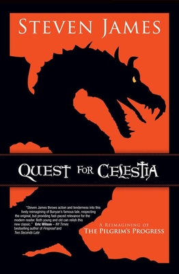 Quest for Celestia: A Reimagining of the Pilgrim's Progress - James, Steven
