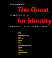 Quest for Identity: Corporate Identies, Strategies, Methods and Examples