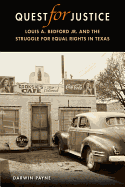 Quest for Justice: Louis A. Bedford Jr. and the Struggle for Equal Rights in Texas
