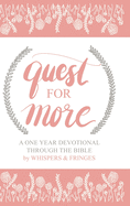 Quest for More: A One Year Devotional Through the Bible