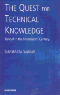 Quest for Technical Knowledge: Bengal in the Nineteenth Century