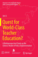 Quest for World-Class Teacher Education?: A Multiperspectival Study on the Chinese Model of Policy Implementation