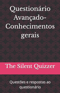 Questionrio Avan?ado-Conhecimentos gerais: Quest?es e respostas ao questionrio