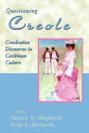 Questioning Creole: Creolisation Discourses in Caribbean Culture
