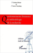 Questionnements Feministes Et Methodologie de La Recherche
