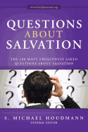 Questions about Salvation: The 100 Most Frequently Asked Questions about Salvation