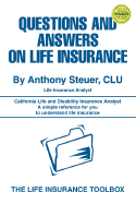 Questions and Answers on Life Insurance: The Life Insurance Toolbox - Steuer, Anthony