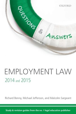 Questions & Answers Employment Law 2014-2015: Law Revision and Study Guide - Benny, Richard, and Jefferson, Michael, and Sargeant, Malcolm