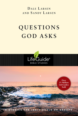 Questions God Asks - Larsen, Dale, and Larsen, Sandy