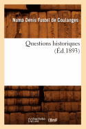 Questions Historiques (Ed.1893)