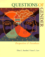 Questions of Gender: Perspectives and Paradoxes