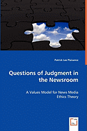 Questions of Judgment in the Newsroom