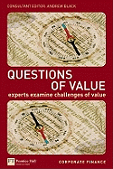 Questions of Value: Master the Lastest Developments in Value Based Management, Investment and Regulation