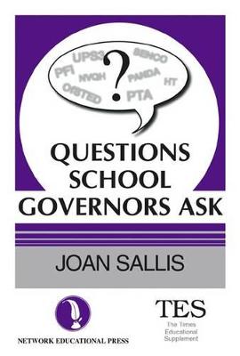 Questions School Governors Ask - Sallis, Joan