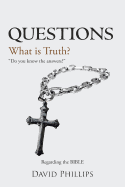 Questions: What Is Truth?