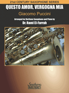 Questo Amor Vergogna MIA: For Baritone Saxophone and Piano 21st Century Saxophone Series