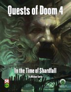 Quests of Doom 4: In the Time of Shardfall - Fifth Edition